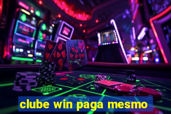 clube win paga mesmo